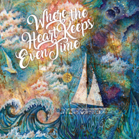 Where the Heart Keeps Even Time by Jeremy Lasley and the Lastones