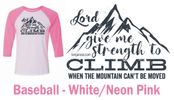 "Lord Give Me Strength To Climb" Baseball - White / Neon Pink