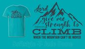 "Lord Give Me Strength To Climb" Soft T - Jade Dome