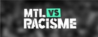 MTL vs Racisme