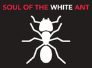 SOUL OF THE WHITE ANT - For String Orchestra: Score, Parts, and program notes. @14 minutes
