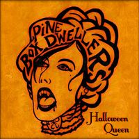 Halloween Queen (Single) by The Pine Box Dwellers