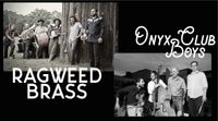 Onyx Club Boys - with Ragweed Brass