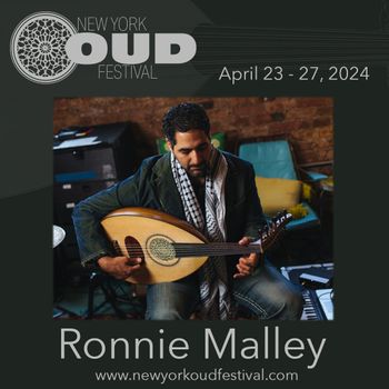 Ronnie Malley will play on the 5th night of the New York Oud Festival, April 27 at Joe's Pub in Manhattan
