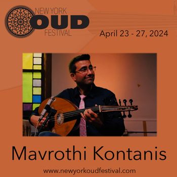 Mavrothi Kontanis will play on the 4th night of the New York Oud Festival, April 26 at Jalopy Theatre in Brooklyn
