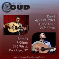 New York Oud Festival Day 2 | Zafer Tawil, Gabe Lavin