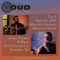 New York Oud Festival Day 4 | Mavrothi Kontanis, Maurice Chedid