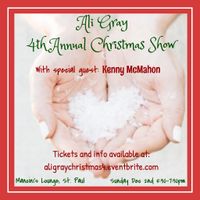 Ali Gray 4th Annual Christmas Show