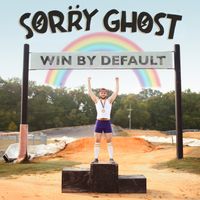 Win By Default by Sorry Ghost