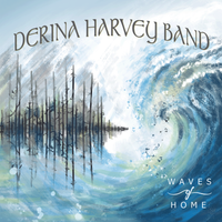 Waves of Home - Single by Derina Harvey Band