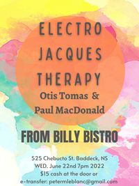 Electro Jacques Therapy with Otis Tomas & Paul MacDonald