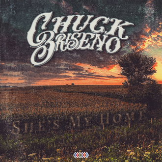 Chuck Briseno - Shes My Home - Single - 2022