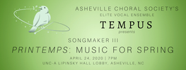 Songmaker III | Printemps: Music for Spring - Adult Concert Ticket