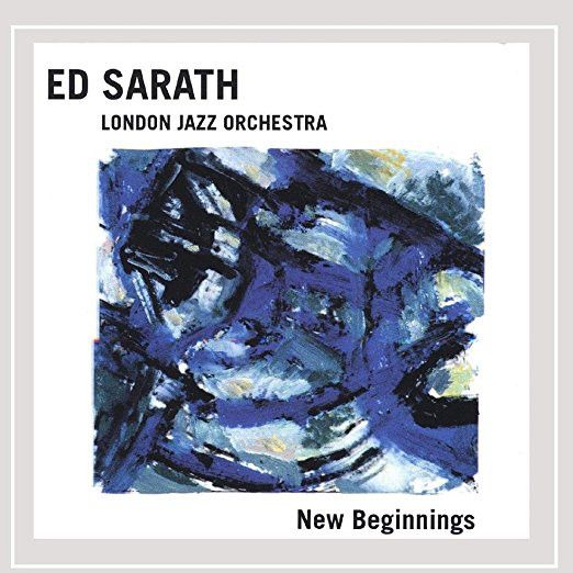 Ed Sarath and the London Jazz Orchestra album cover