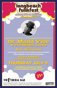 Angelo Moore of Fishbone & The Long Beach Funk Festival Present: Dr. MaddVibe & The Missin' Links, with Ray Jermaine