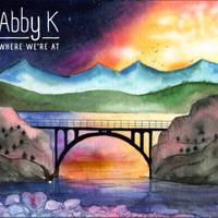 Where We're At by Abby K