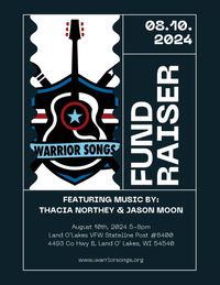 Warrior Songs Fundraiser - Jason Moon w/Thacia Northey @ Land O’Lakes VFW Stateline Post #8400 