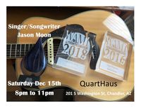 Jason Moon @ QuartHaus, Chandler AZ