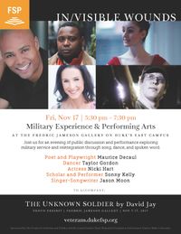 Duke University - In/Visable Wounds Exhibit Closing Event: Military Experience and Performing Arts