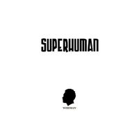 Superhuman (Single) by Wiseman (Prod. by G.O.D.D.)