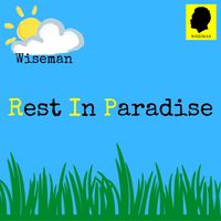 Rest In Paradise (Single) by Wiseman Production