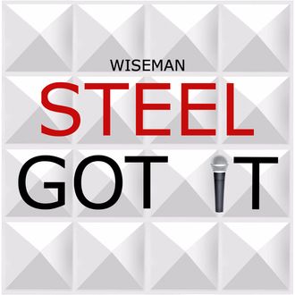 wiseman, wiseman hip hop, wisemanproduction, steel got it, hip hop artist, new album, independent artist, new hip hop, underground hip hop, 90s rap, emcee, rapper, golden era