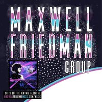 Maxwell Friedman Group w/ The New Mastersounds in Bend