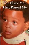 The Black Men That Raised Me by Isaac B. Netters (Autographed Paperback Edition)
