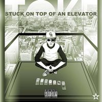 Stuck On Top Of An Elevator by TOKE
