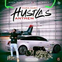 Hustlas Anthem by Ikuna Kush