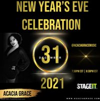 Acacia Grace: Live on StageIt from Annapolis - New Years Eve Celebration!