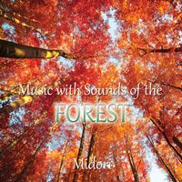 Music with Forest Sounds by Midori