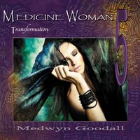 Medicine Woman 5 - Transformation by Medwyn Goodall