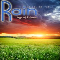 Following the Rain by Age of Echoes