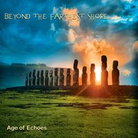 Beyond The Farthest Shore by Age of Echoes