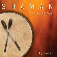 Shaman 1 - The Healing Drum by Wychazel