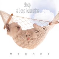 Sleep & Deep Relaxation by Midori