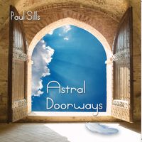 Astral Doorways by Paul Sills