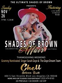 'Shades of Brown Affair' Featuring Sarah Daye & The Daye Dream Team Thanksgiving Sunday