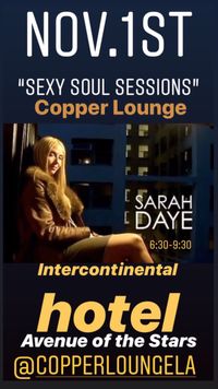 Sexy Soul Sessions - The Intercontinental Hotel @TheCopperLounge 