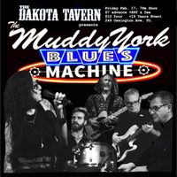 The Muddy York Blues Machine at The Dakota Tavern
