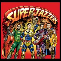 Superjazzers, Vol. 1 by Tim Willcox