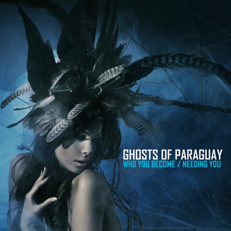 Ghosts of Paraguay - Who You Become
