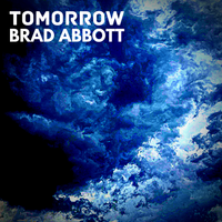 Tomorrow by Brad Abbott
