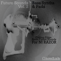 Future Sounds for Razor Vol. 2 – Presets for NI Razor by OhmLab