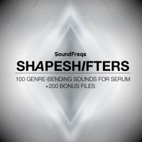 Shape Shifters (Serum Presets) by SoundFreqs