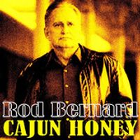 Cajun Honey - Rod Bernard by Rod Bernard