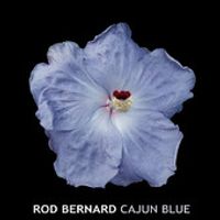 Cajun Blue - Rod Bernard by Rod Bernard