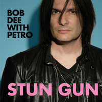 Bob Dee with Petro StunGun CD