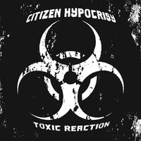 Toxic Reaction by Citizen Hypocrisy